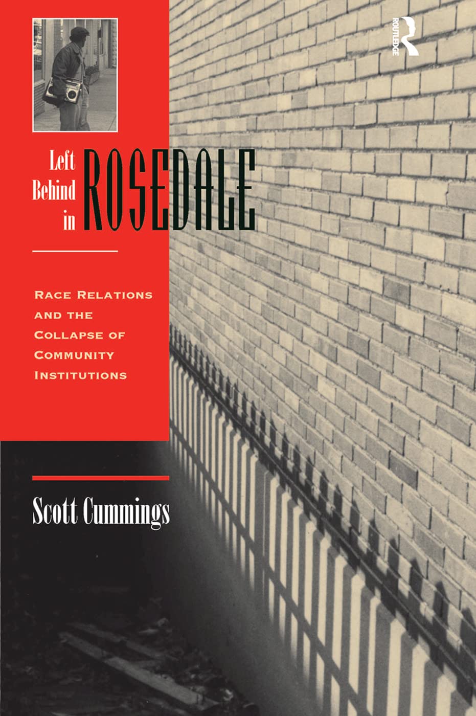 Left Behind In Rosedale: Race Relations And The Collapse Of Community Institutions Social Sciences