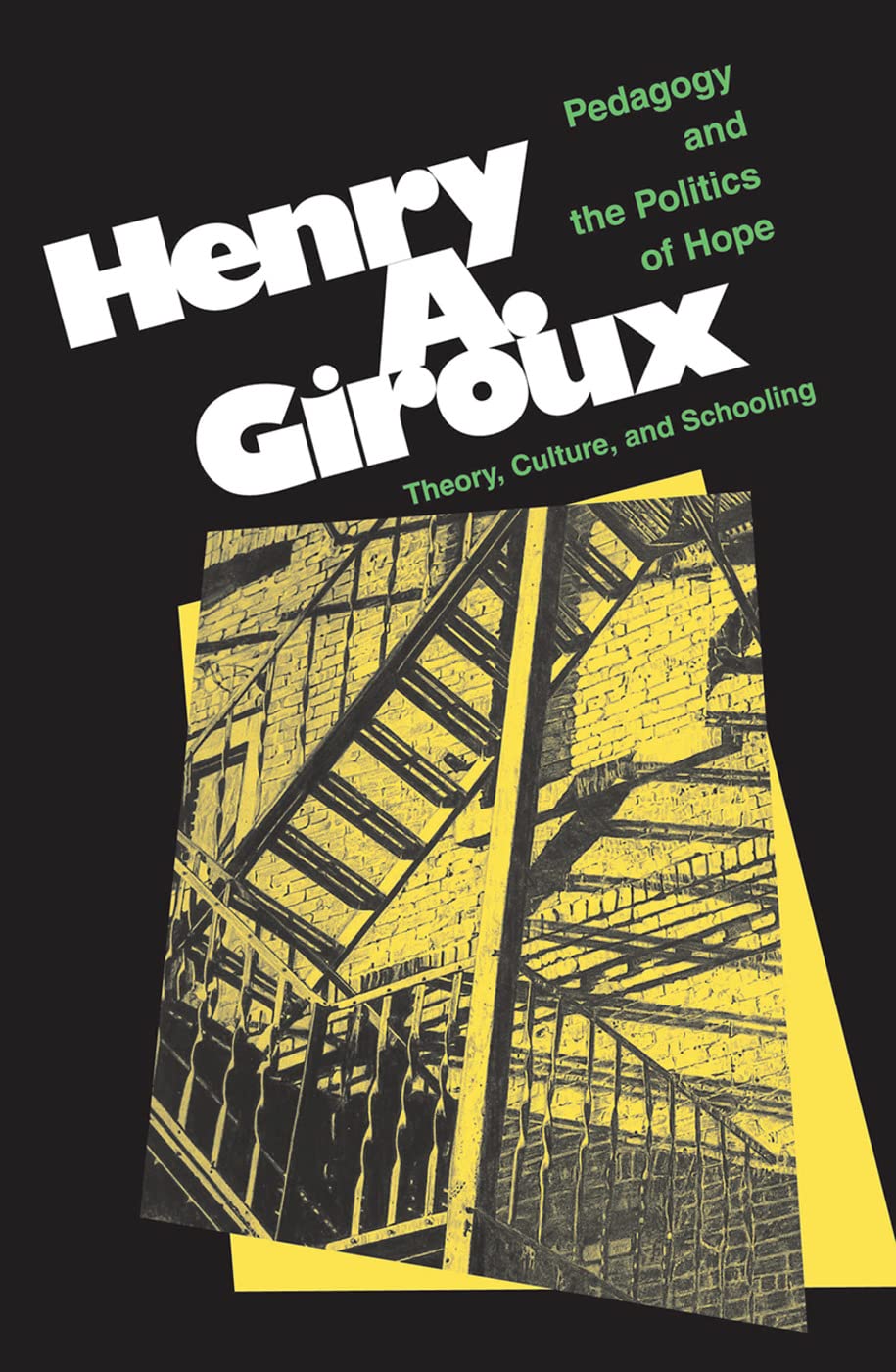 Pedagogy And The Politics Of Hope: Theory, Culture, And Schooling: A Critical Reader Education & Training