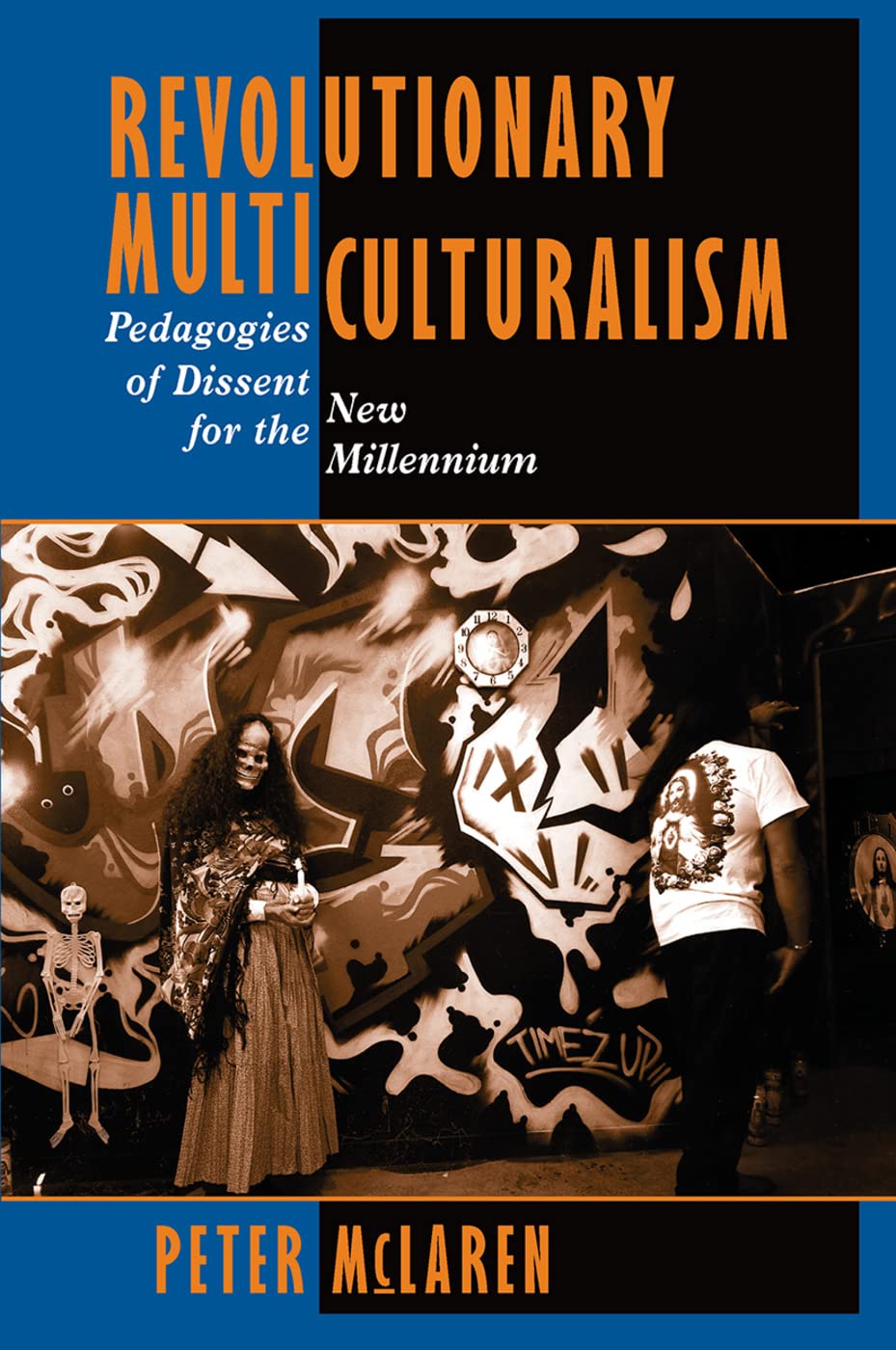 Revolutionary Multiculturalism: Pedagogies Of Dissent For The New Millennium Education & Training