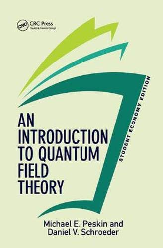 An Introduction to Quantum Field Theory, Economy Edition: Student Economy Edition Natural Sciences