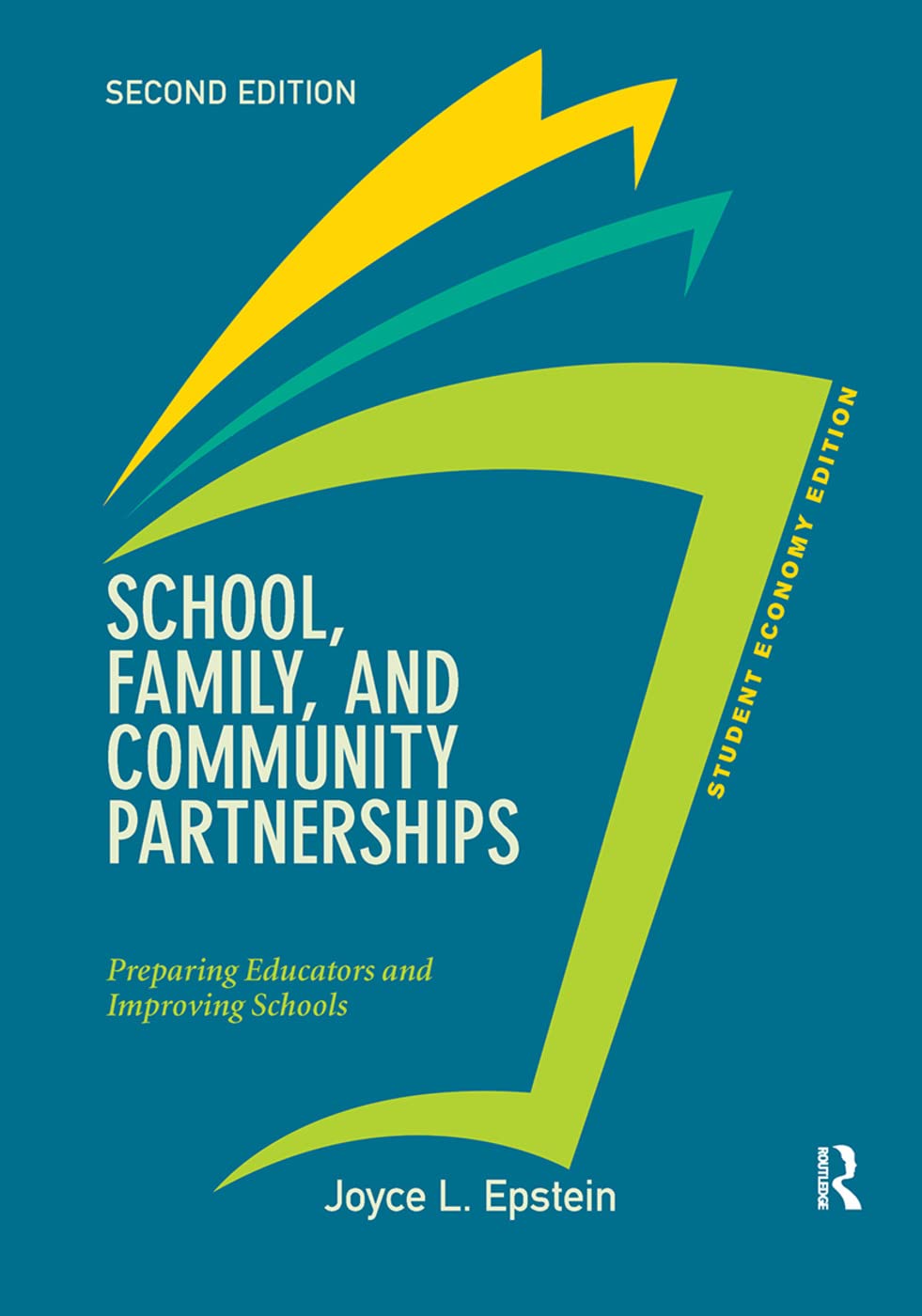 School, Family, and Community Partnerships, Student Economy Edition: Preparing Educators and Improving Schools Education & Training