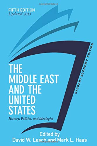 The Middle East and the United States, Economy Edition: History, Politics, and Ideologies, 2013 Edition: History, Politics, and Ideologies, UPDATED 2013 EDITION Social Sciences