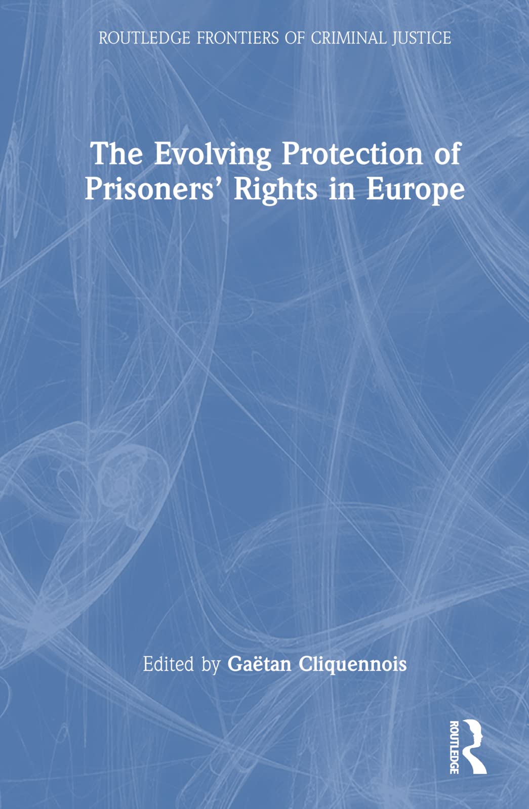 The Evolving Protection of Prisoners' Rights in Europe Law