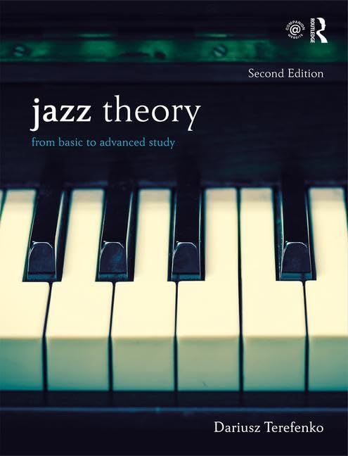 Jazz Theory, Second Edition (Textbook and Workbook Package): From Basic to Advanced Study Arts & Music