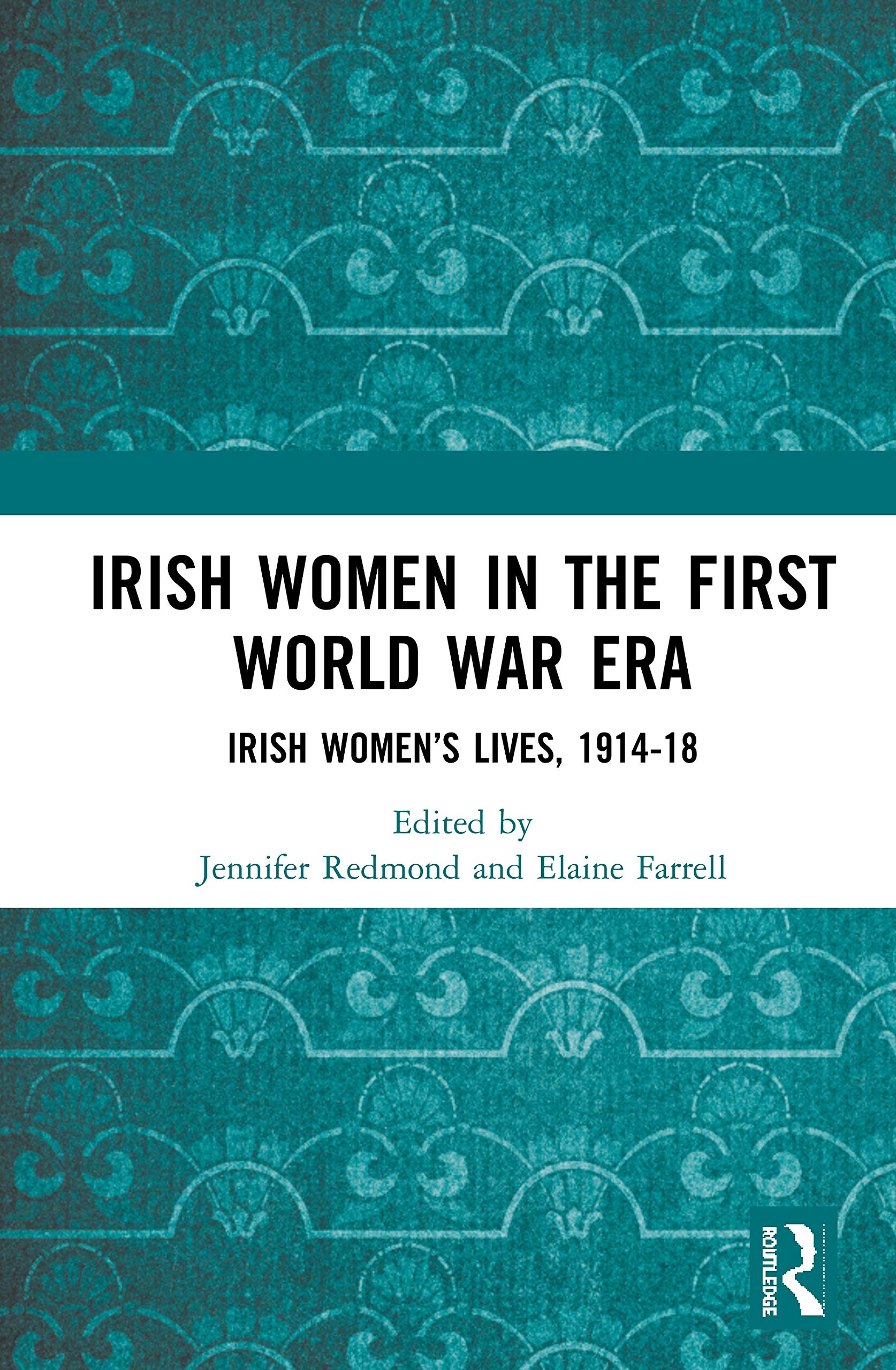 Irish Women in the First World War Era Film, Art & Culture