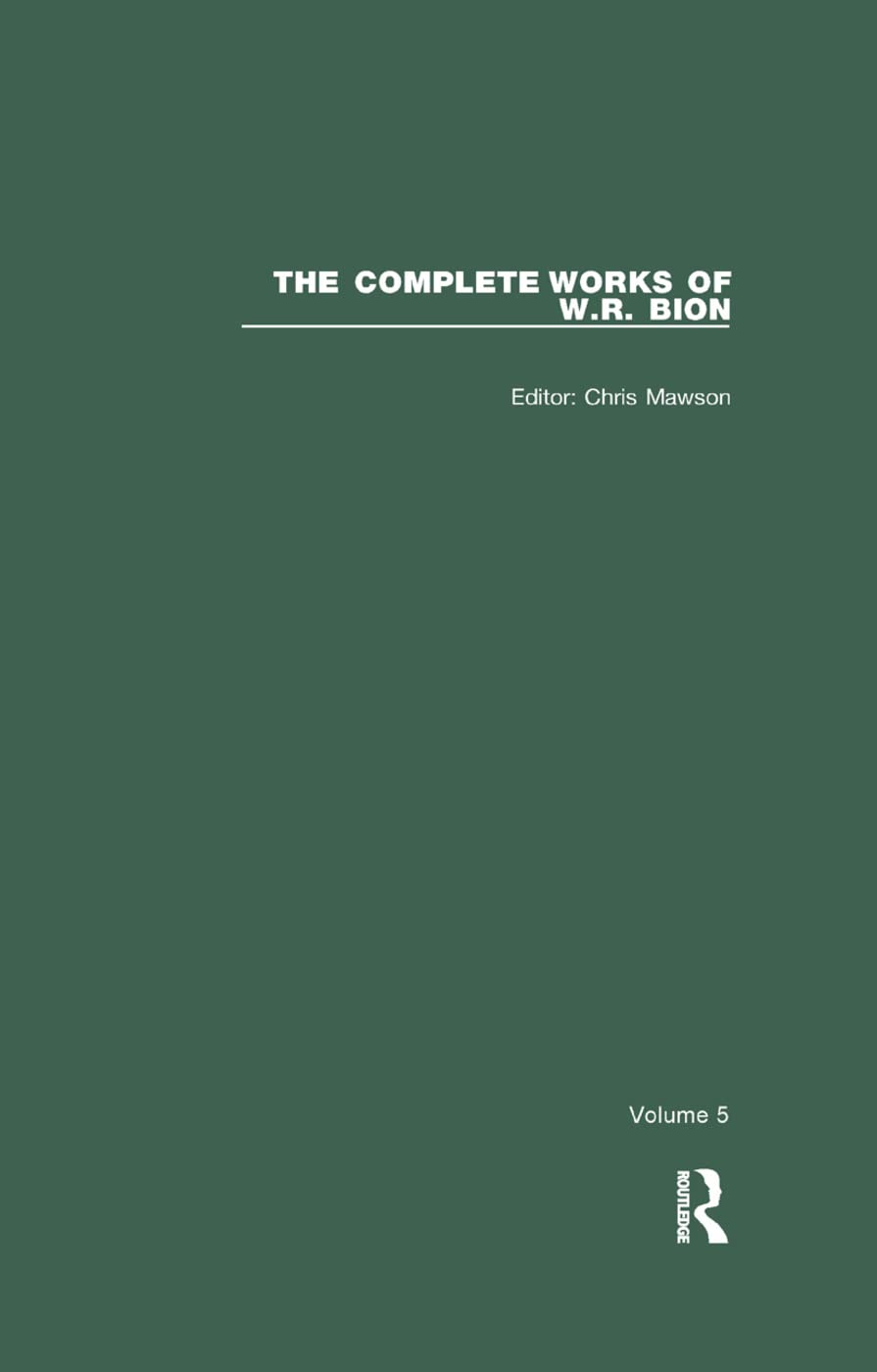 The Complete Works of W.R. Bion: Volume 5 Medicine