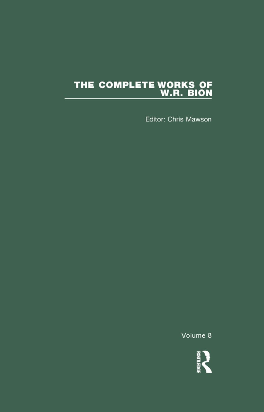 The Complete Works of W.R. Bion: Volume 8 Medicine