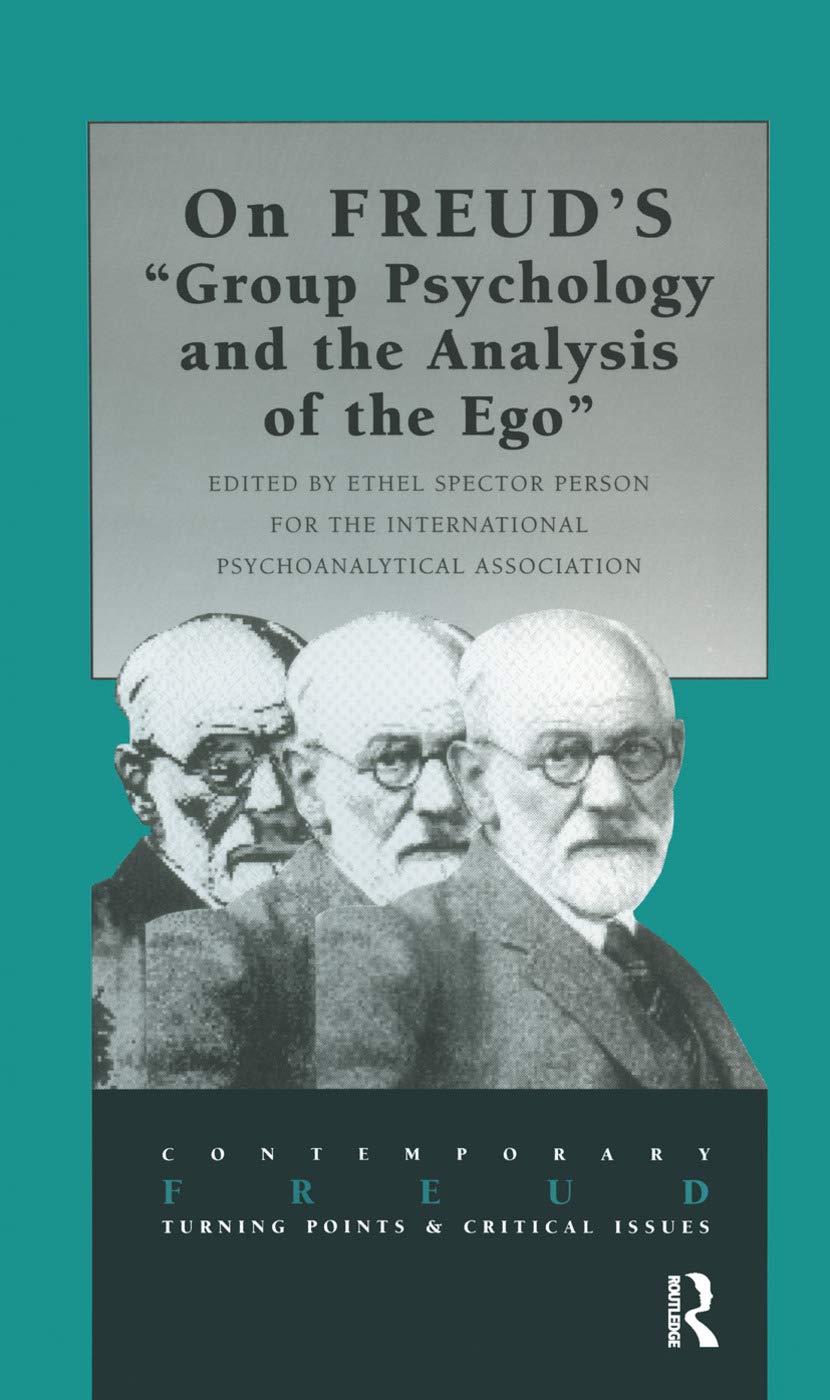 On Freud's Group Psychology and the Analysis of the Ego (International Psychoanalytical Association Contemporary Freu) Medicine