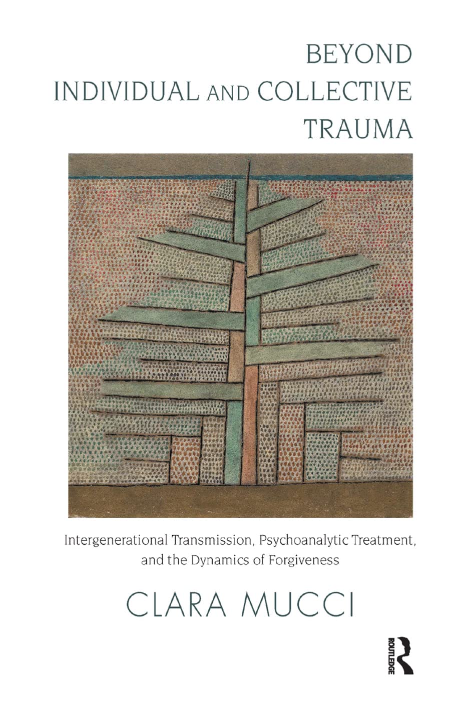 Beyond Individual and Collective Trauma: Intergenerational Transmission, Psychoanalytic Treatment, and the Dynamics of Forgiveness Medicine