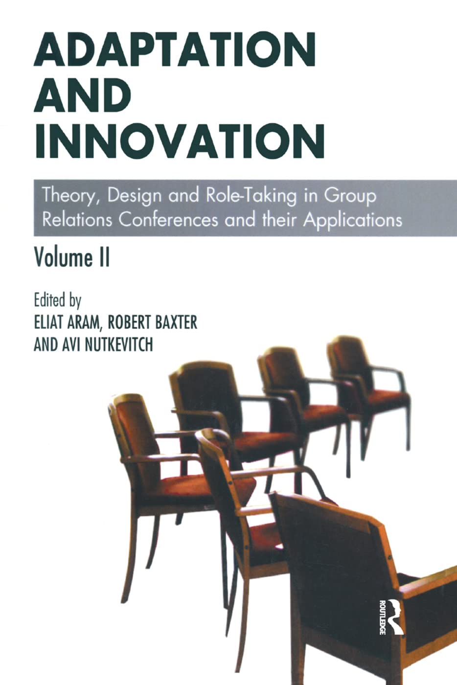 Adaptation and Innovation: Theory, Design and Role-Taking in Group Relations Conferences and Their Applications Medicine