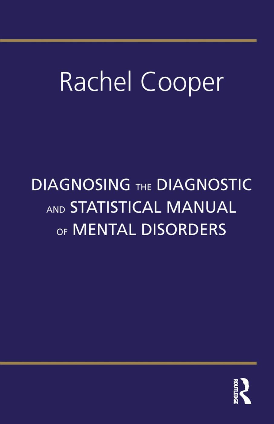 Diagnosing the Diagnostic and Statistical Manual of Mental Disorders: Fifth Edition Medicine