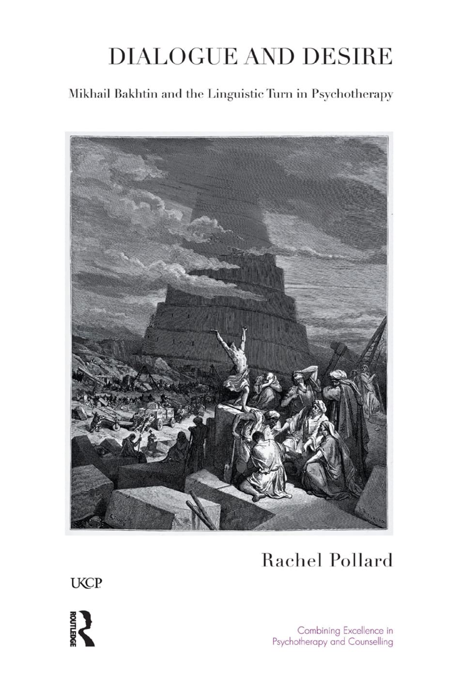 Dialogue and Desire: Mikhail Bakhtin and the Linguistic Turn in Psychotherapy (United Kingdom Council for Psychotherapy) Medicine