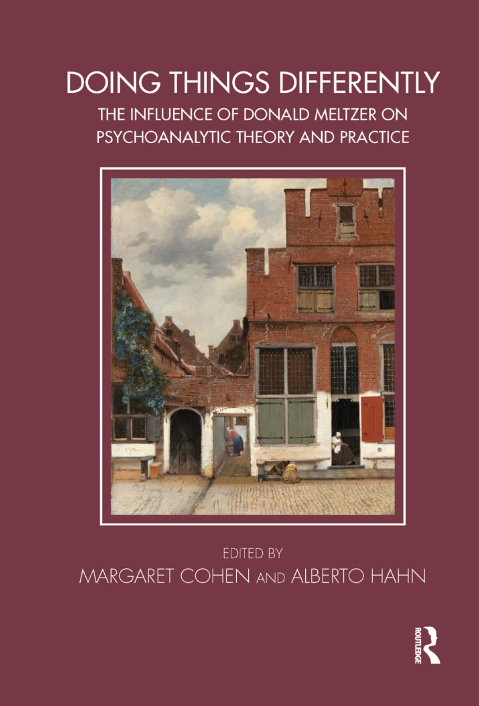 Doing Things Differently: The Influence of Donald Meltzer on Psychoanalytic Theory and Practice (Tavistock Clinic) Medicine