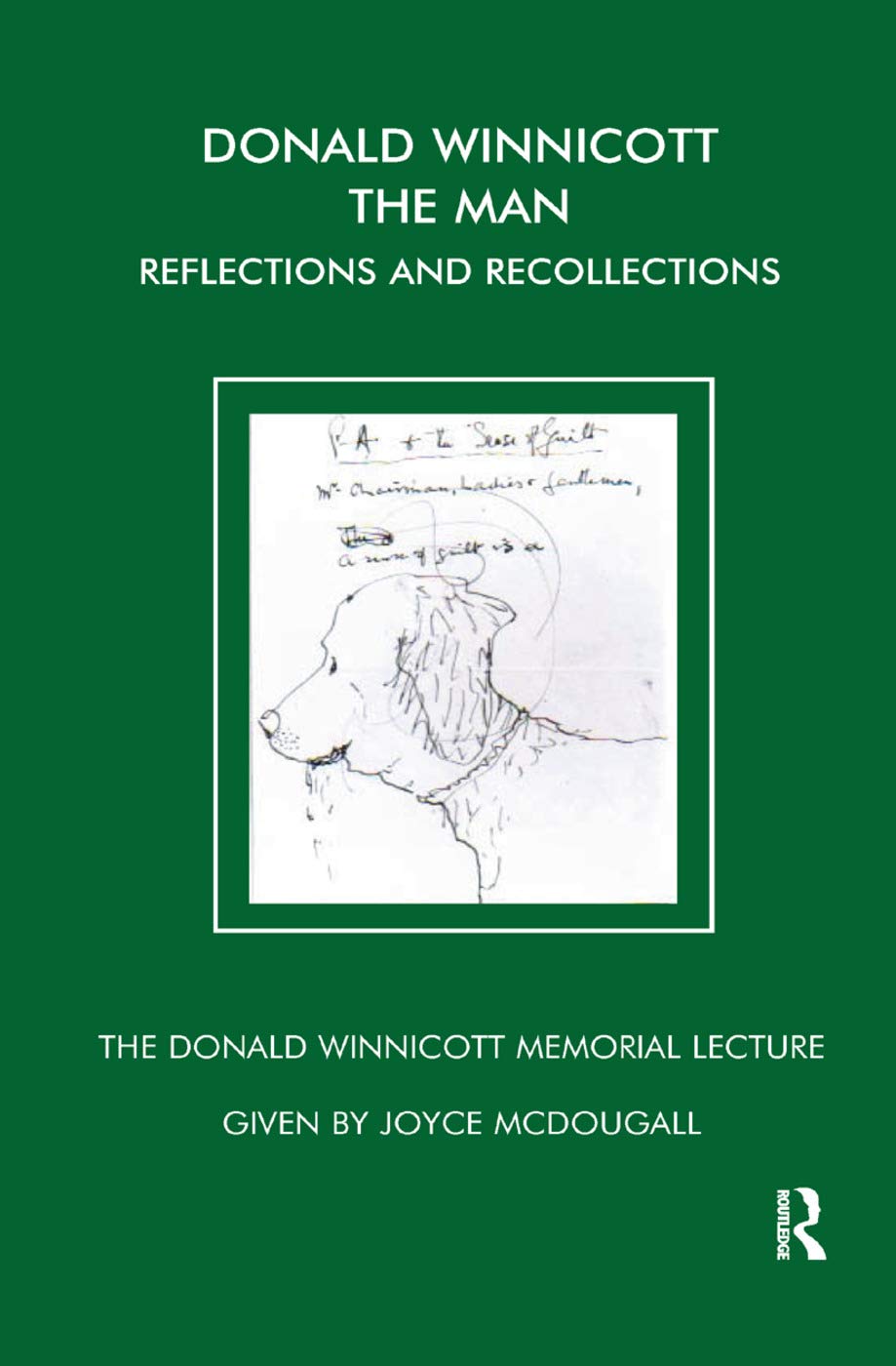 Donald Winnicott The Man: Reflections and Recollections (Donald Winnicott Memorial Lecture) Medicine
