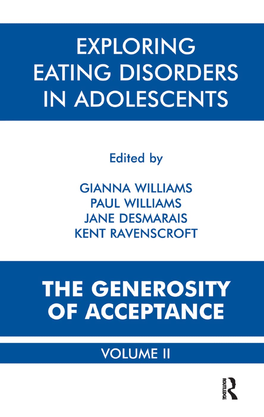 Exploring Eating Disorders in Adolescents: The Generosity of Acceptance Medicine