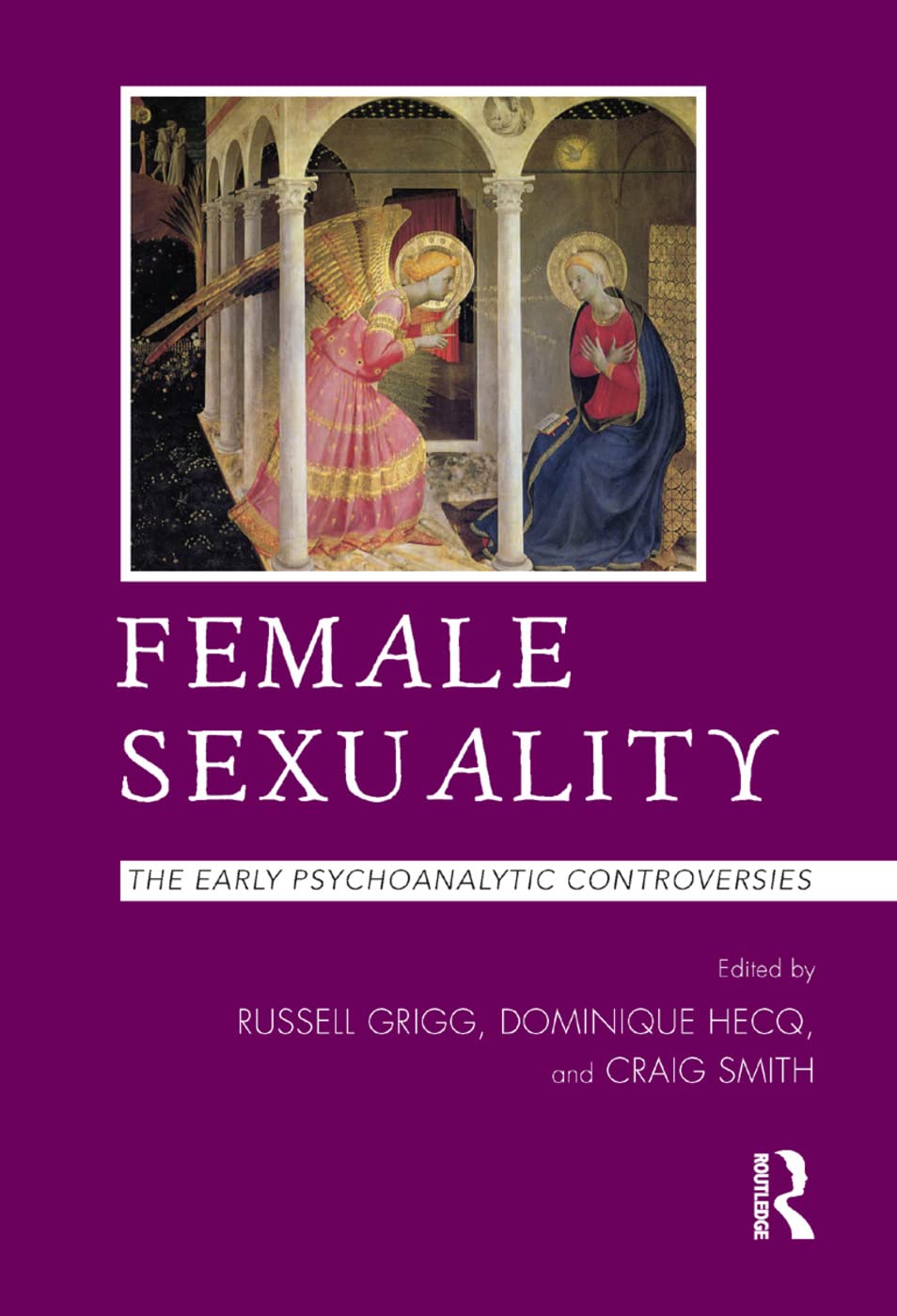 Female Sexuality: The Early Psychoanalytic Controversies Partnership & Love