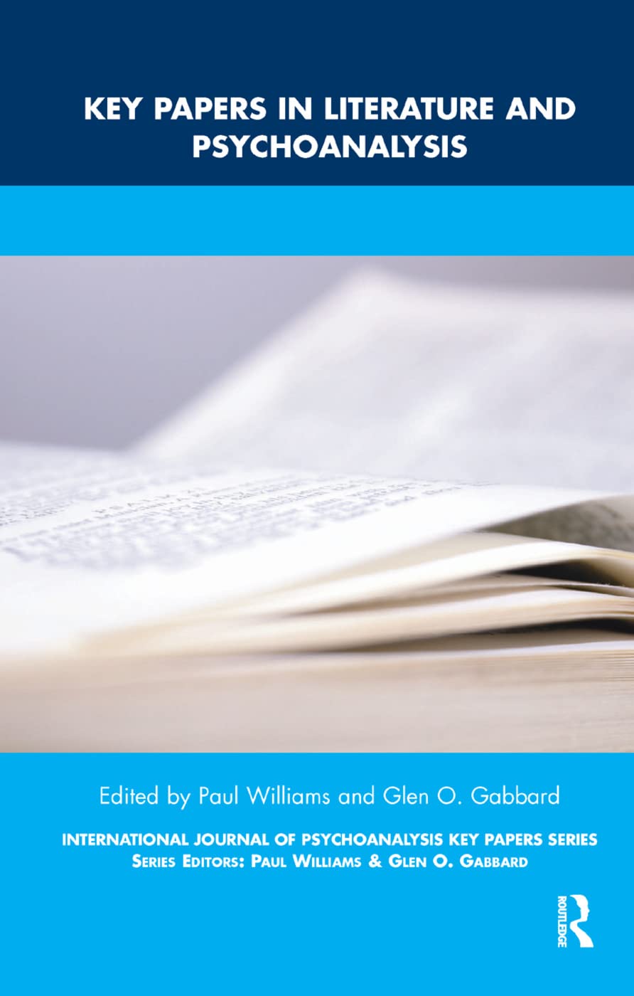 Key Papers in Literature and Psychoanalysis: Papers in International Journal of Psychoanalysis Key Papers Series (Ijpa Key Papers) Medicine