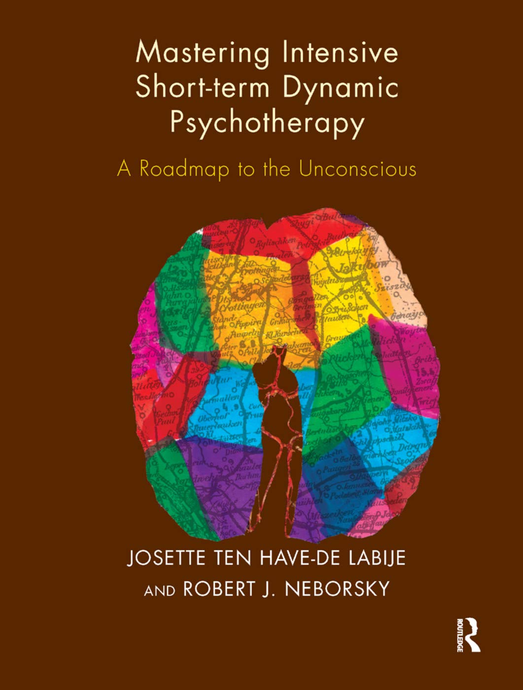 Mastering Intensive Short-Term Dynamic Psychotherapy: A Roadmap to the Unconscious Medicine