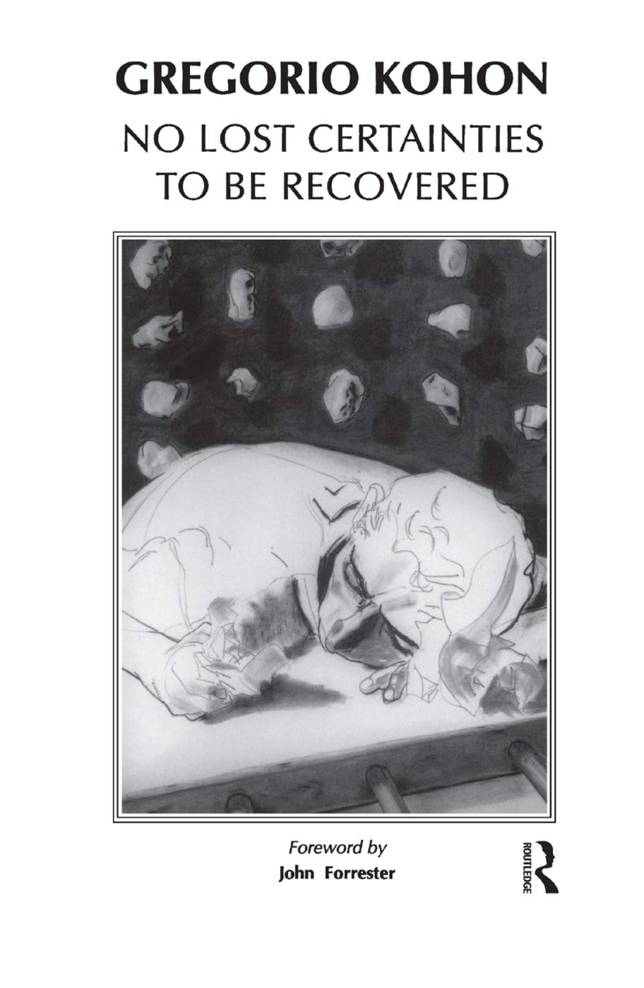 No Lost Certainties To Be Recovered: Sexuality, Creativity, Knowledge Medicine