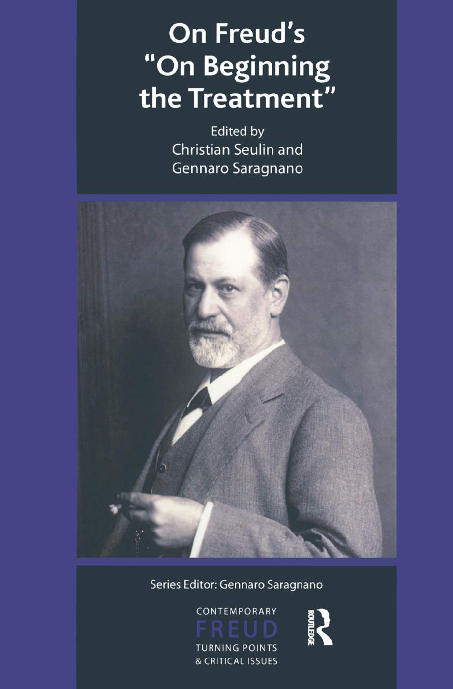 On Freud's On Beginning the Treatment (International Psychoanalytical Association Contemporary Freu) Business, Finance & Career