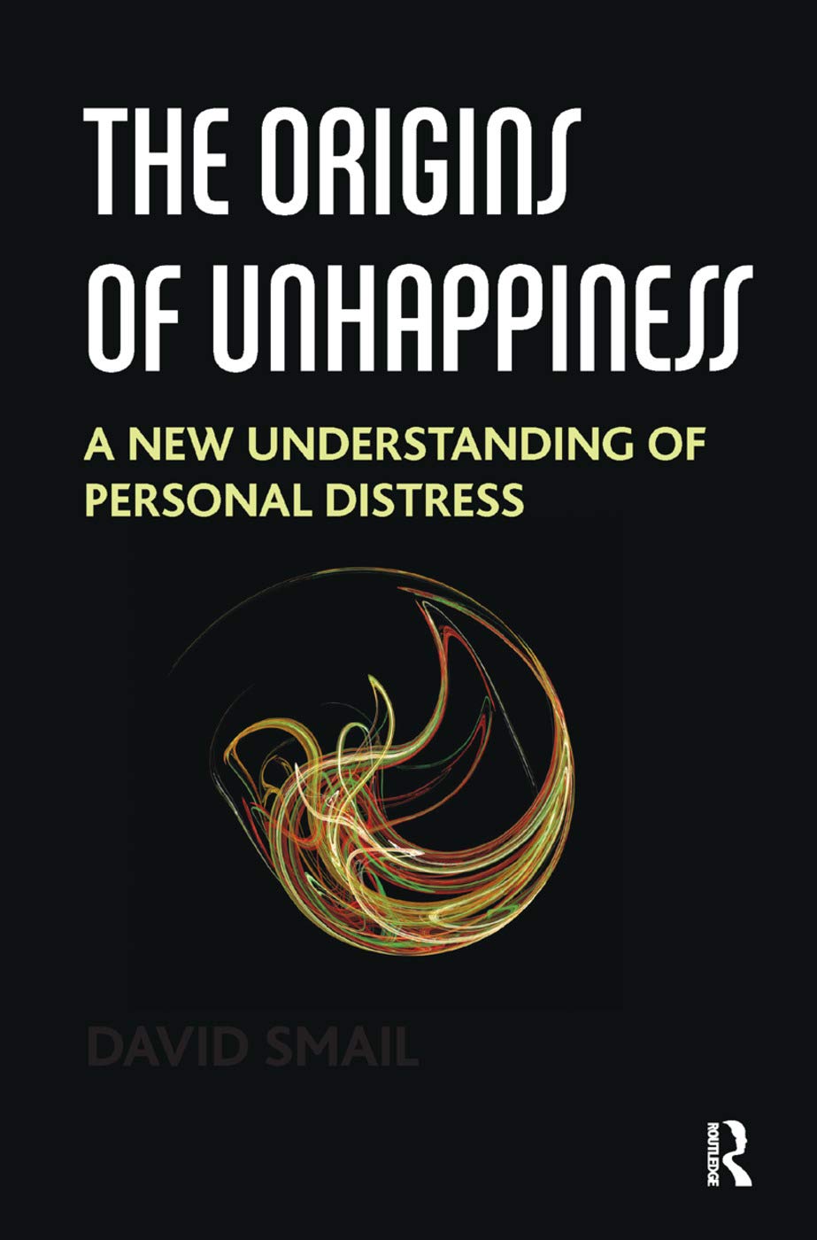 The Origins of Unhappiness: A New Understanding of Personal Distress Medicine