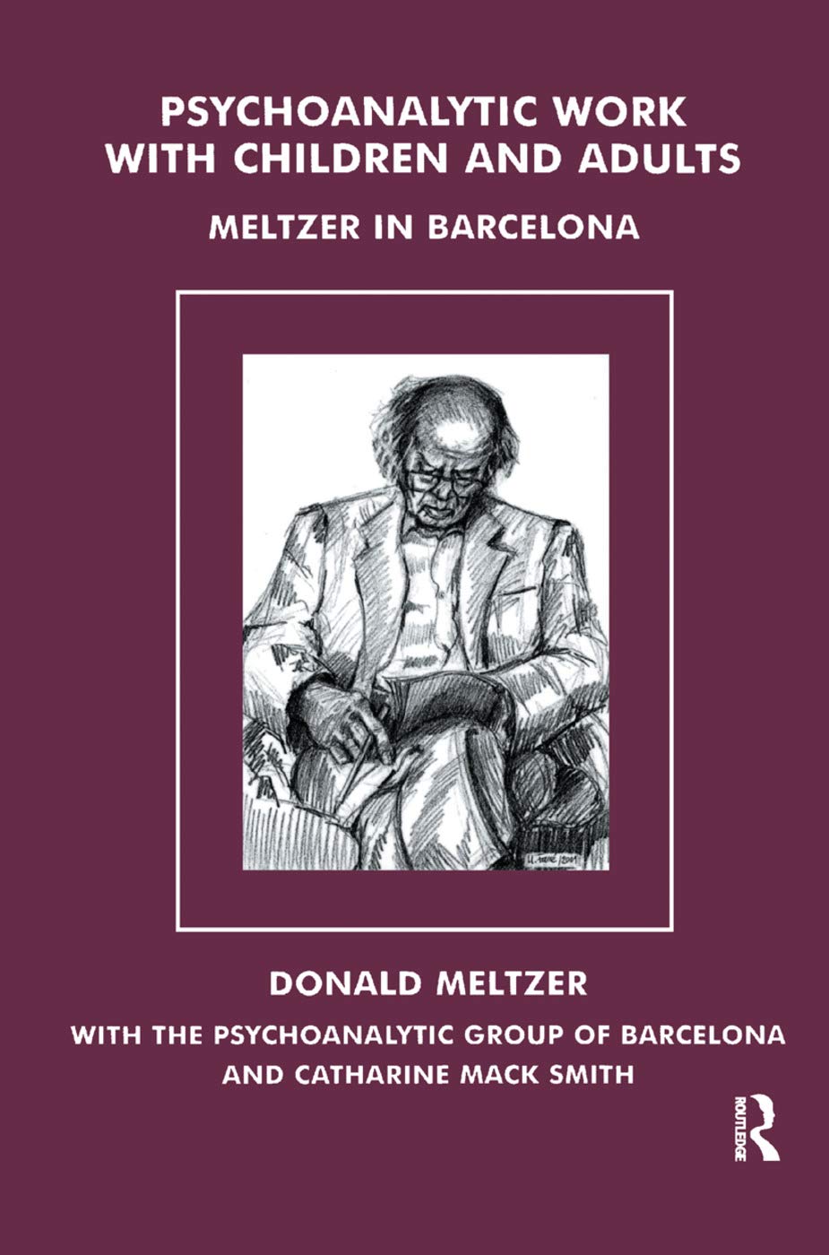 Psychoanalytic Work with Children and Adults: Meltzer in Barcelona Medicine