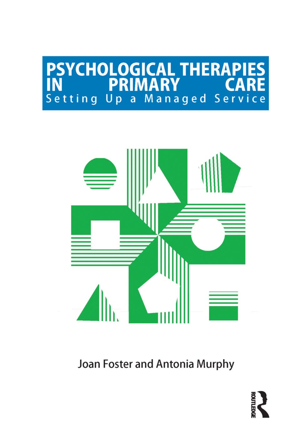 Psychological Therapies in Primary Care: Setting up a Managed Service Medicine