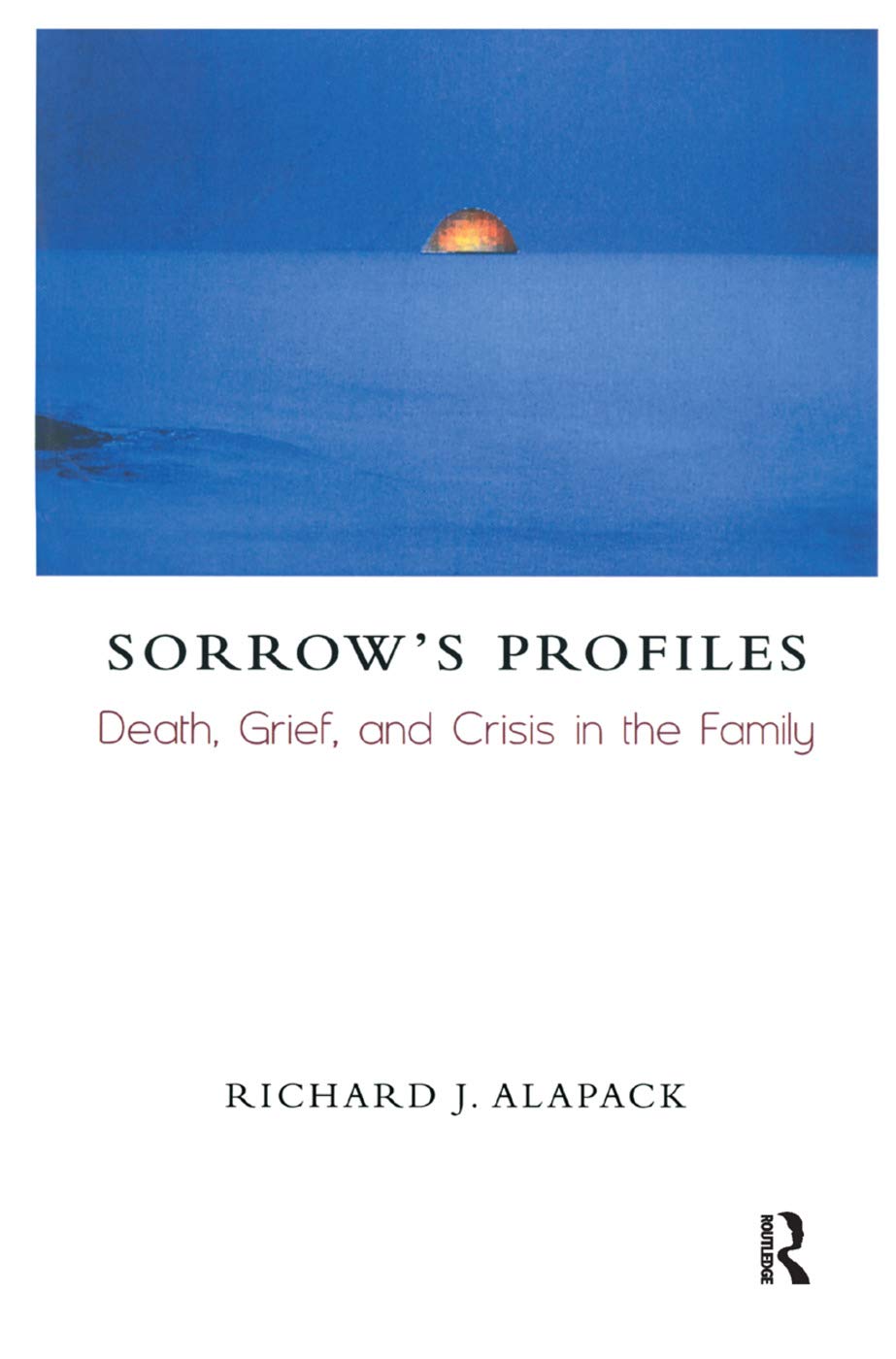 Sorrow's Profiles: Death, Grief, and Crisis in the Family Medicine