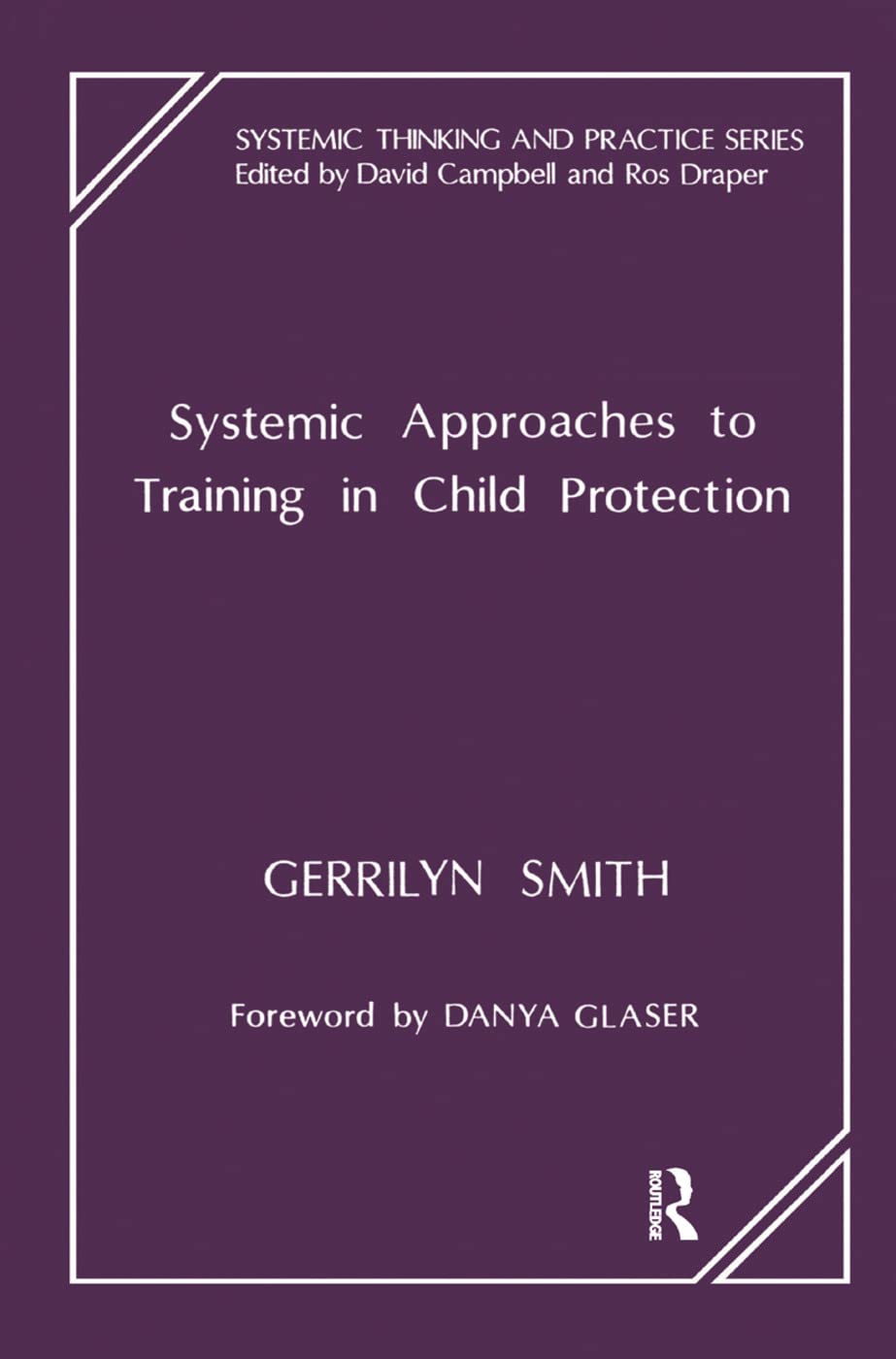 Product Image: Systemic Approaches to Training in Child Protection (Systemic Thinking and Practice)