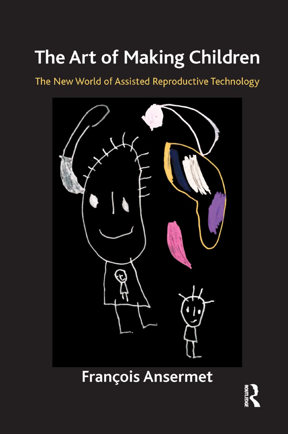 The Art of Making Children: The New World of Assisted Reproductive Technology Medicine