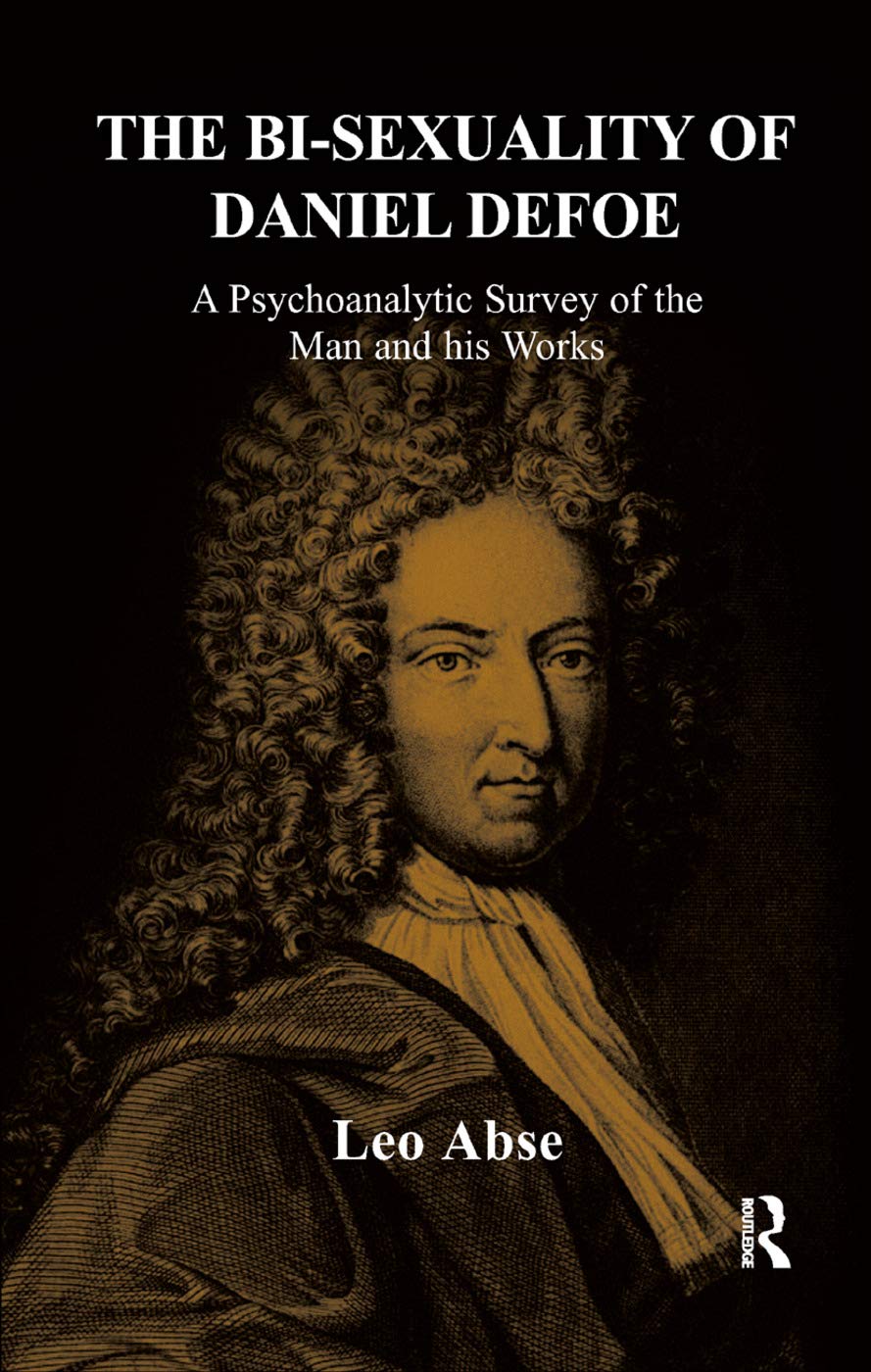 The Bi-sexuality of Daniel Defoe: A Psychoanalytic Survey of the Man and His Works Contemporary literature