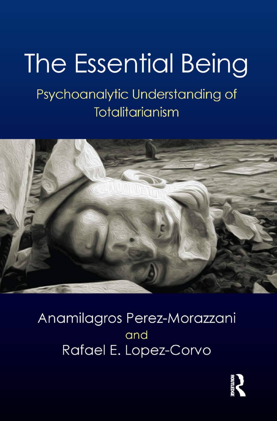 The Essential Being: Psychoanalytic Understanding of Totalitarianism Medicine