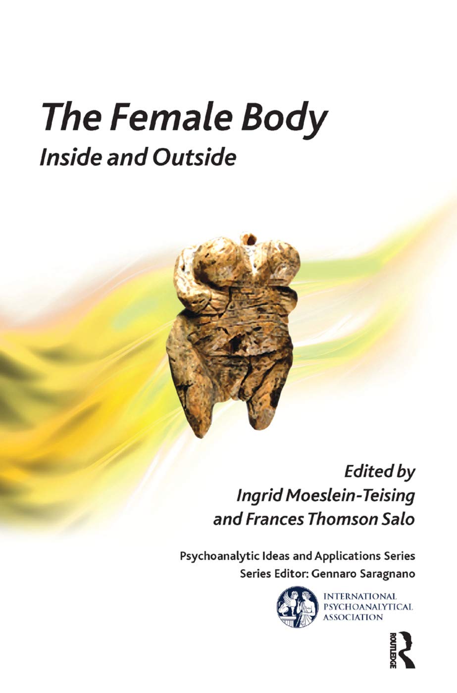 The Female Body: Inside And Outside (International Psychoanalytical Association Psychoanalytic Id) Books