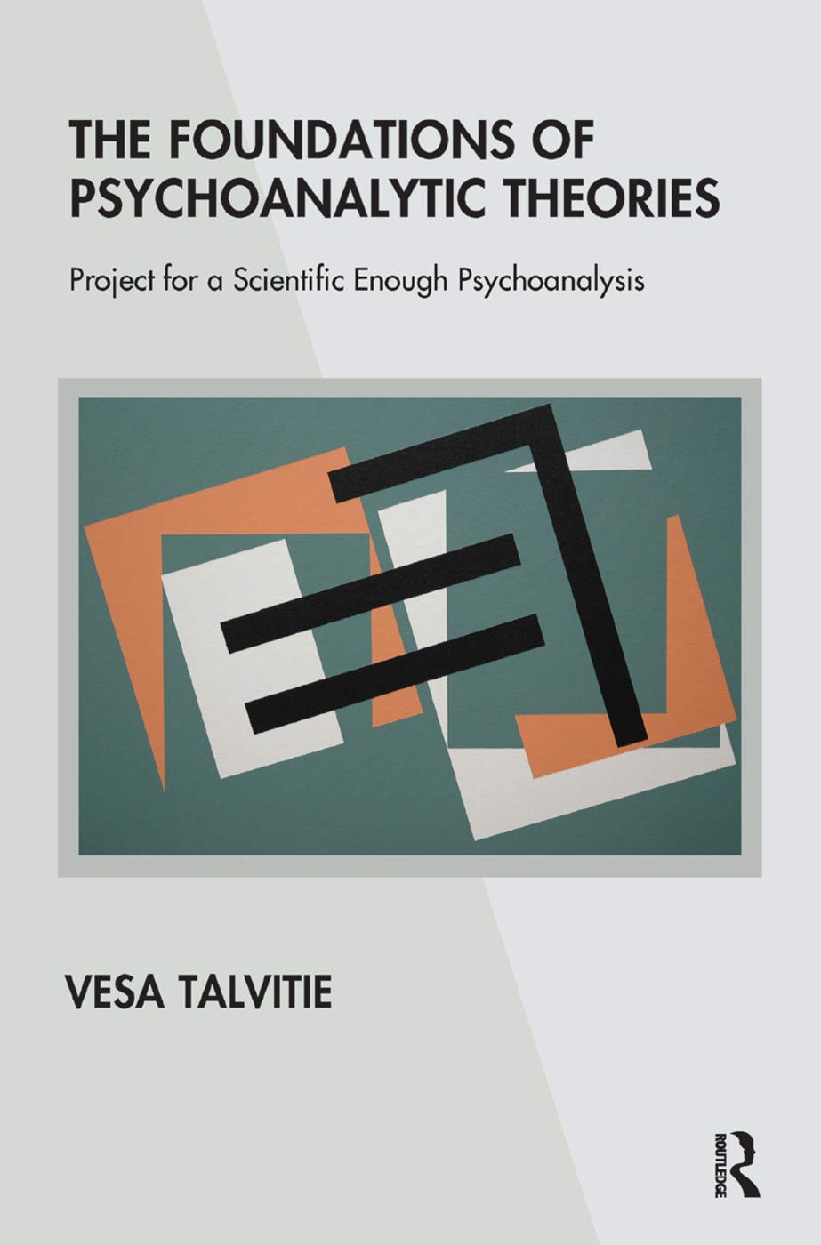 The Foundations of Psychoanalytic Theories: Project for a Scientific Enough Psychoanalysis Medicine