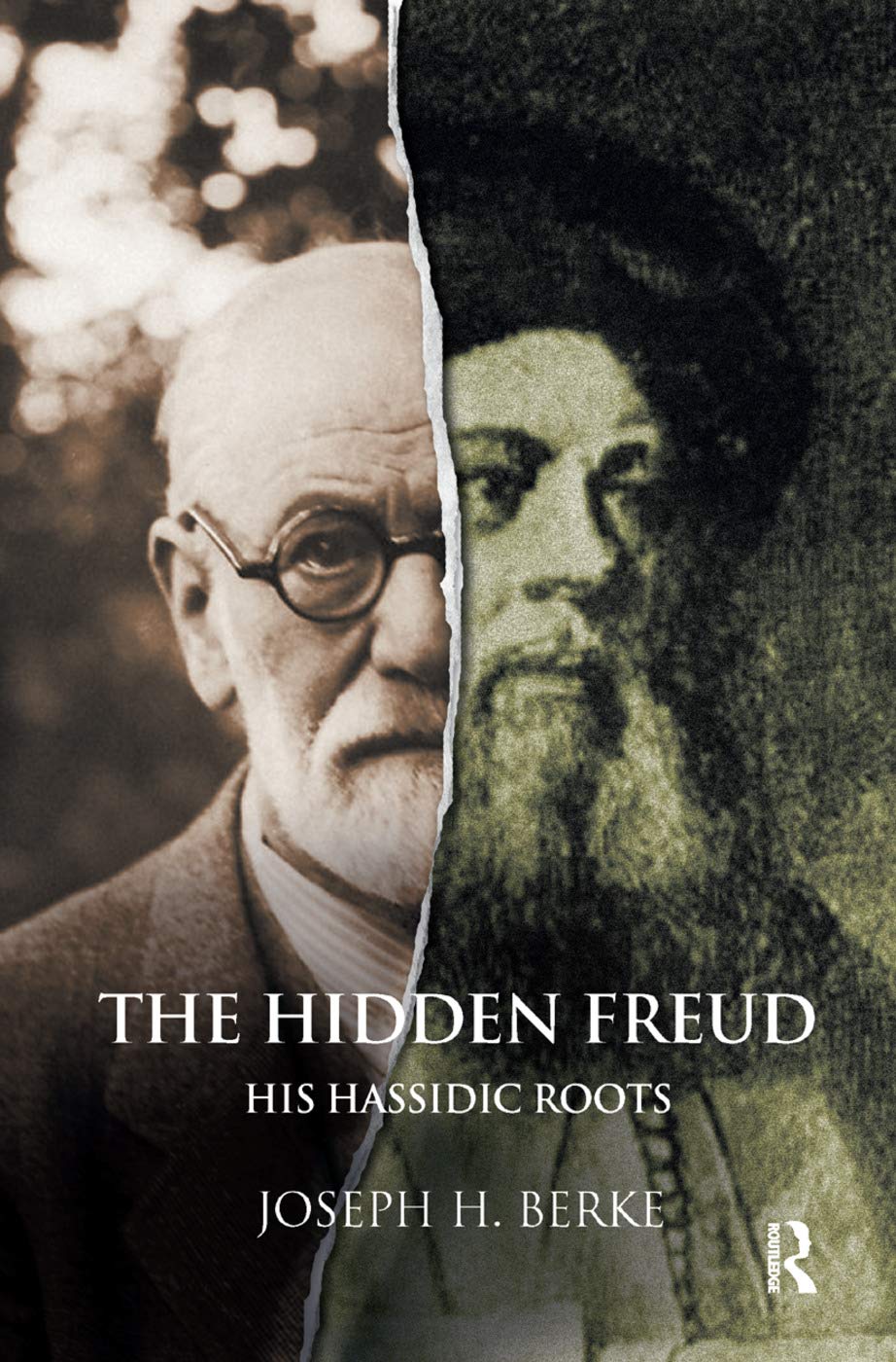 The Hidden Freud: His Hassidic Roots Medicine