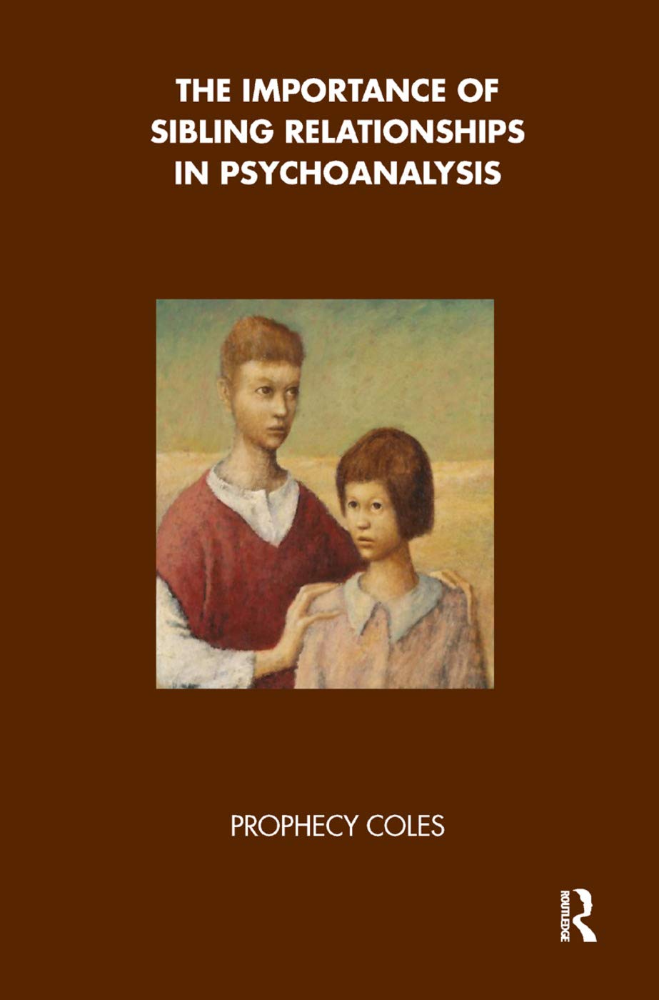 The Importance of Sibling Relationships in Psychoanalysis Medicine