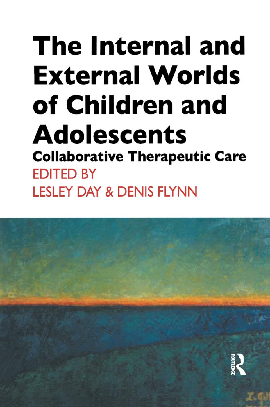 The Internal and External Worlds of Children and Adolescents: Collaborative Therapeutic Care (Cassel Hospital Monograph) Medicine