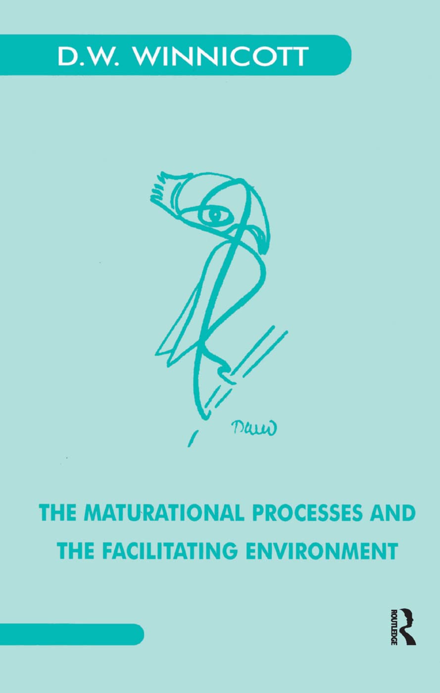 The Maturational Processes and the Facilitating Environment: Studies in the Theory of Emotional Development Medicine