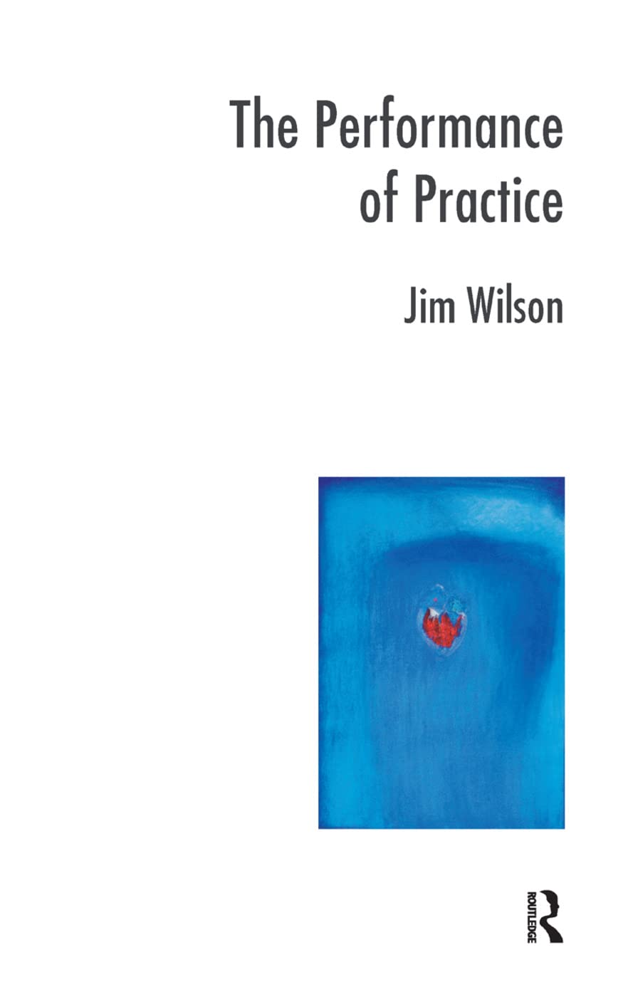 The Performance of Practice: Enhancing the Repertoire of Therapy with Children and Families (Systemic Thinking and Practice) Business, Finance & Career
