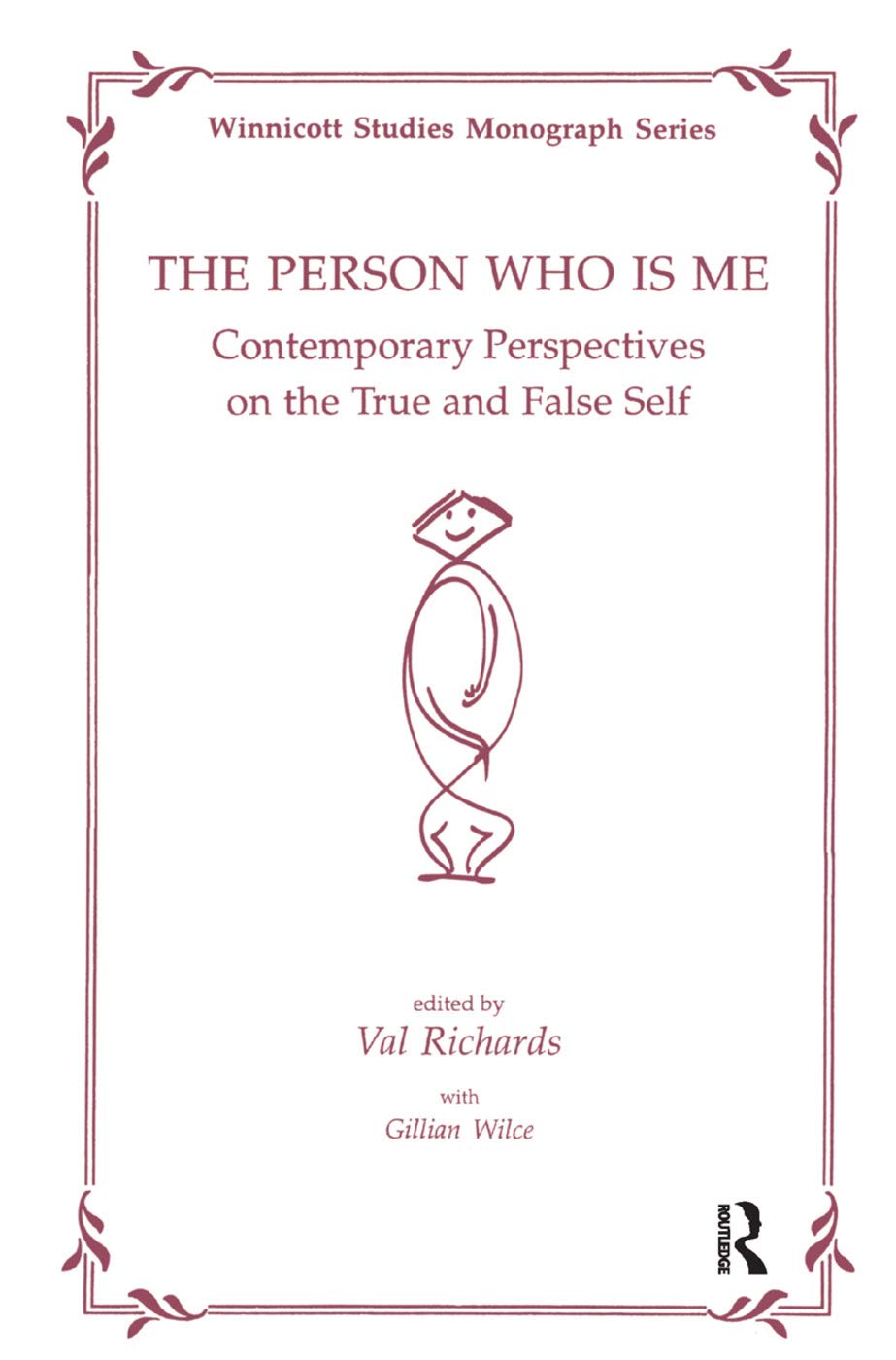 The Person Who Is Me: Contemporary Perspectives on the True and False (Winnicott Studies Monograph) Medicine