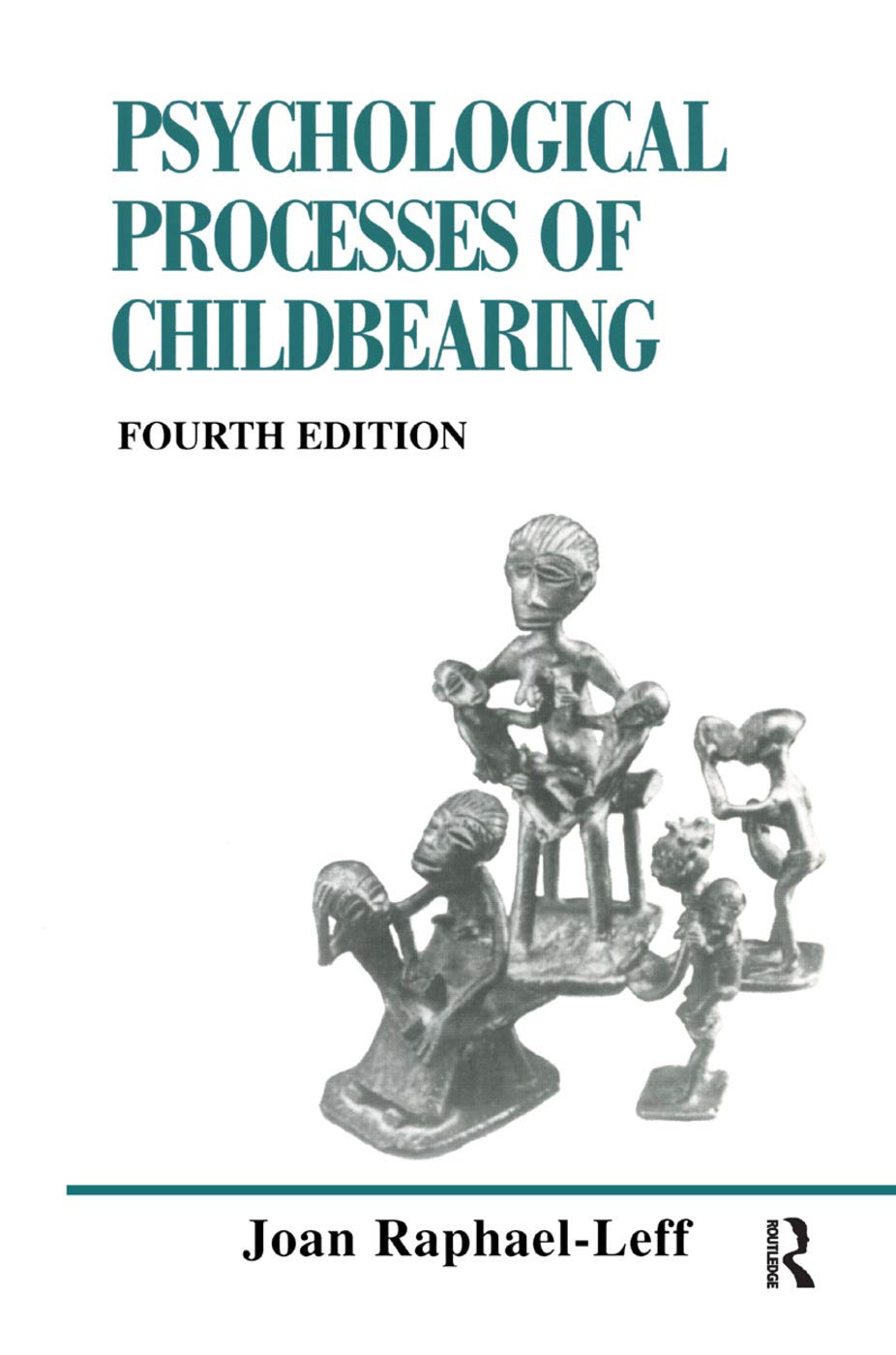 The Psychological Processes of Childbearing: Fourth Edition Medicine