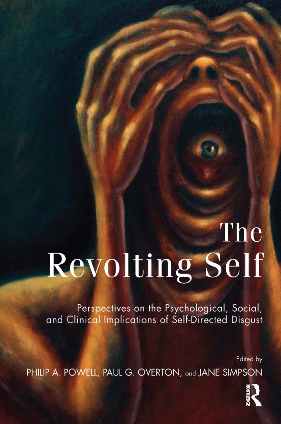 The Revolting Self: Perspectives on the Psychological, Social, and Clinical Implications of Self-Directed Disgust Medicine