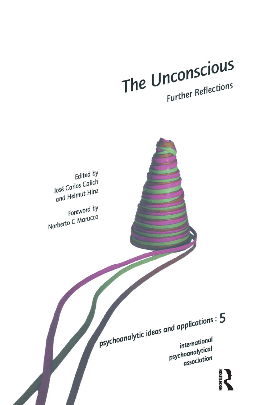 The Unconscious: Further Reflections (International Psychoanalytical Association Psychoanalytic Id) Medicine