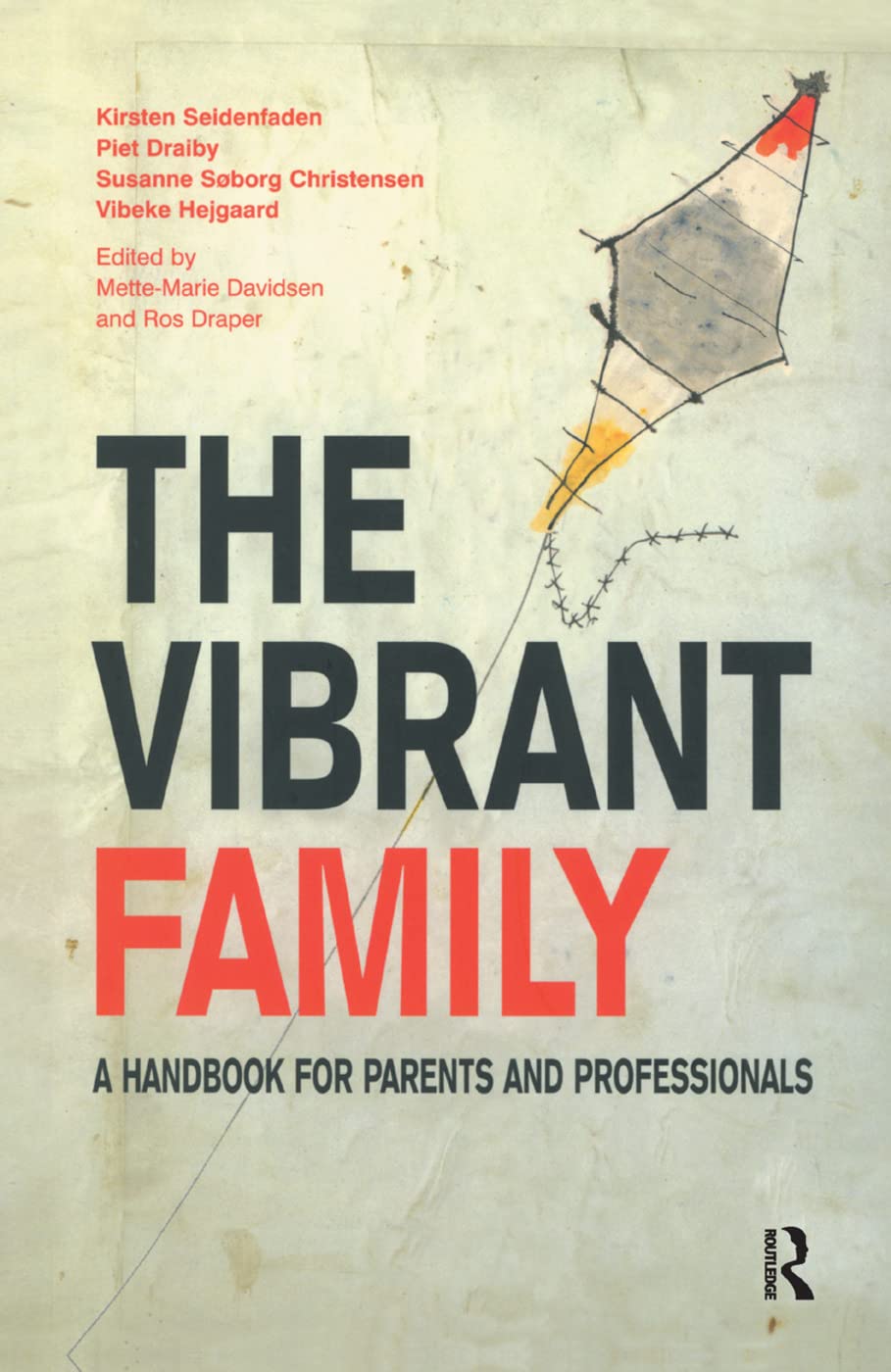 The Vibrant Family: A Handbook for Parents and Professionals (Systemic Thinking and Practice) Medicine