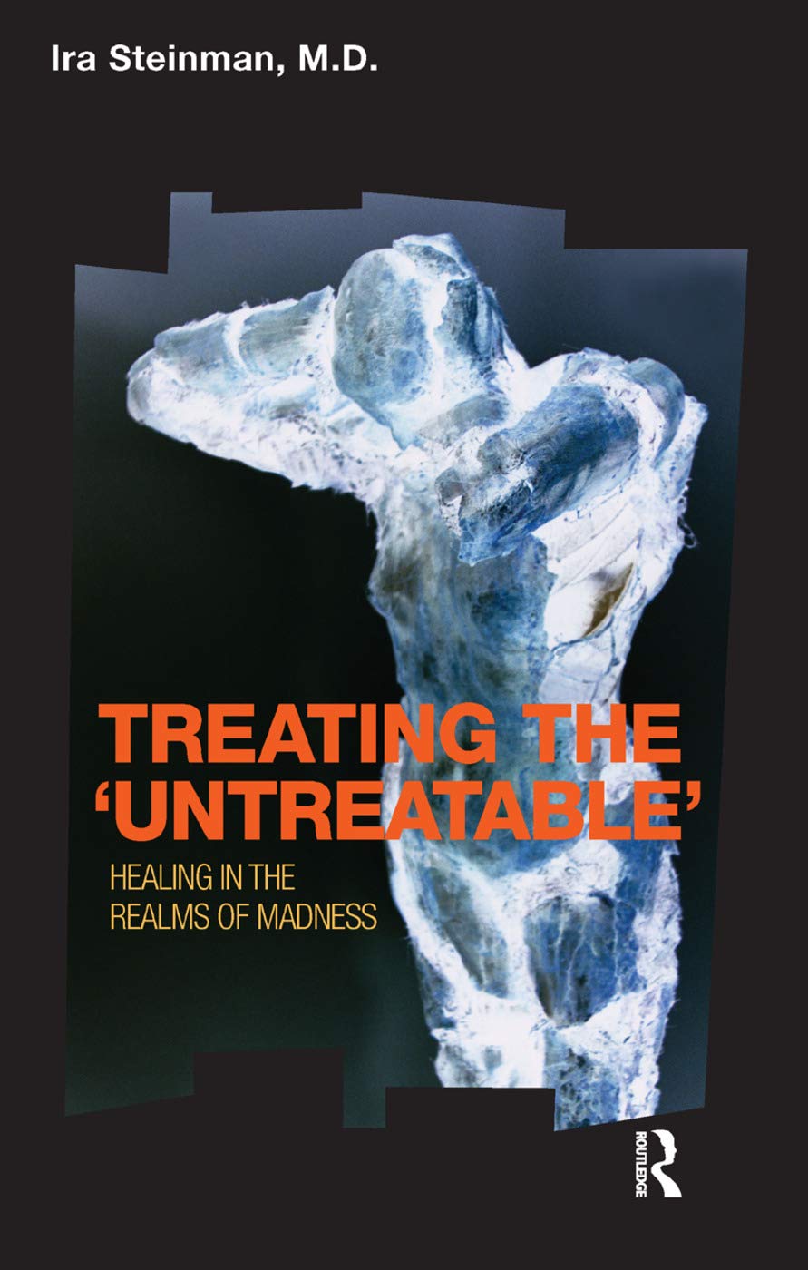 Treating the 'Untreatable': Healing in the Realms of Madness Medicine