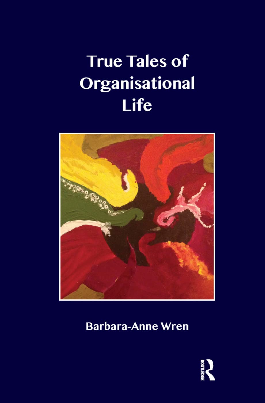 True Tales of Organisational Life: Using Psychology to Create New Spaces and Have New Conversations at Work Medicine
