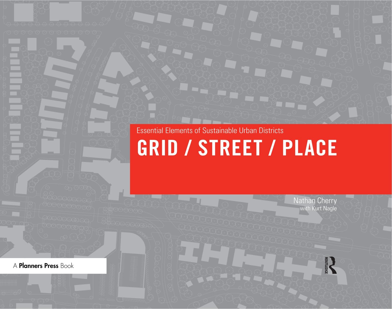 Grid/ Street/ Place: Essential Elements of Sustainable Urban Districts Social Sciences