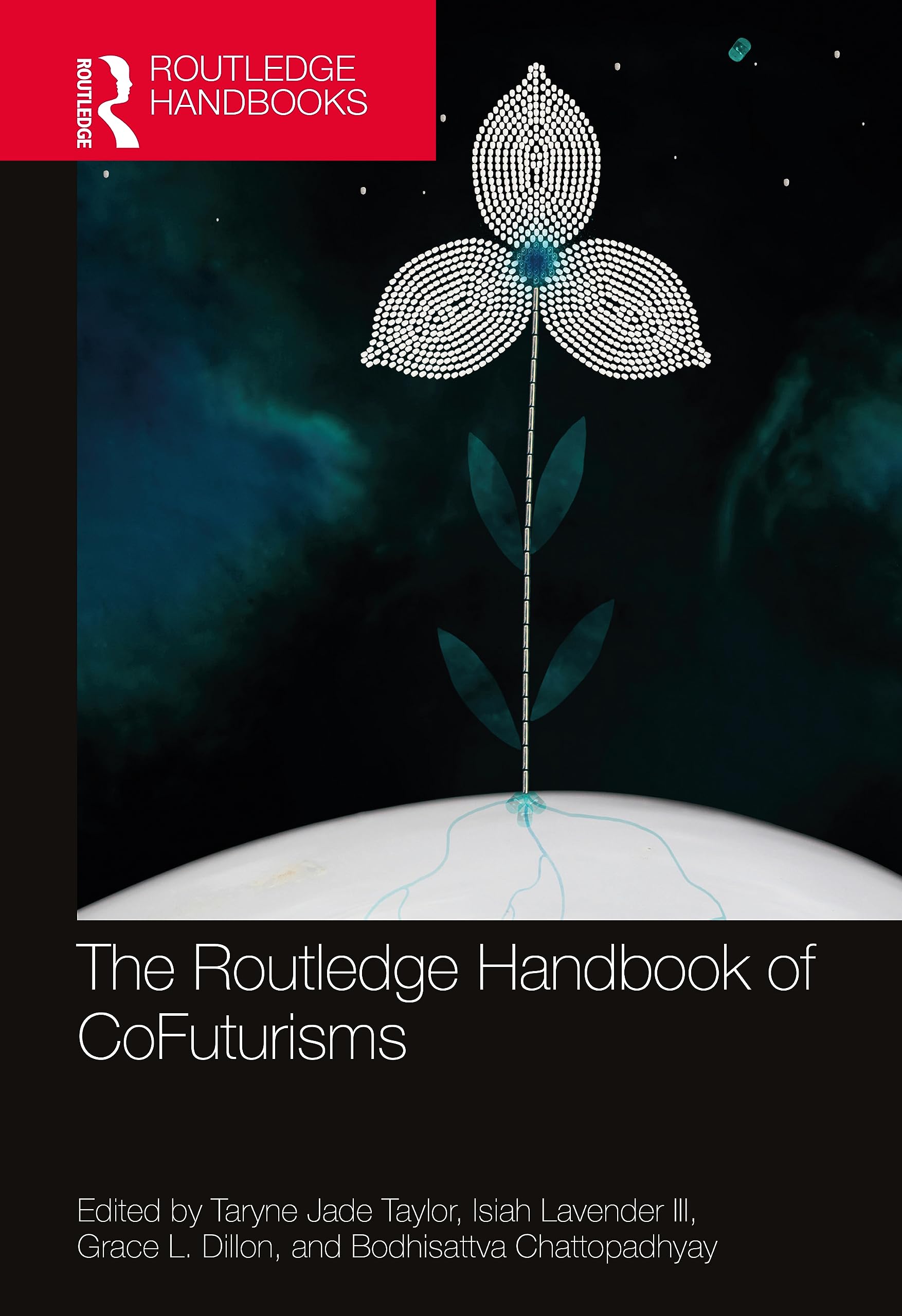 The Routledge Handbook of CoFuturisms (Routledge Literature Handbooks) Poetry