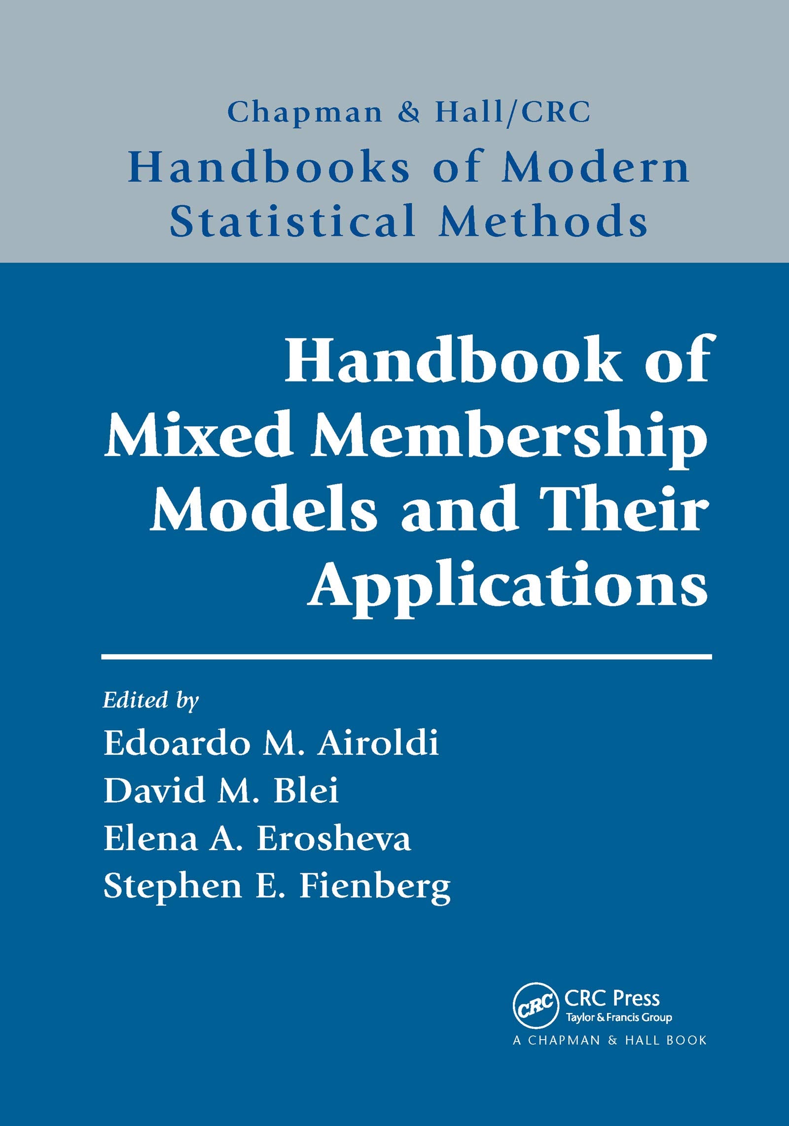 Handbook of Mixed Membership Models and Their Applications (Chapman & Hall/Crc Handbooks of Modern Statistical Methods) Computer Science