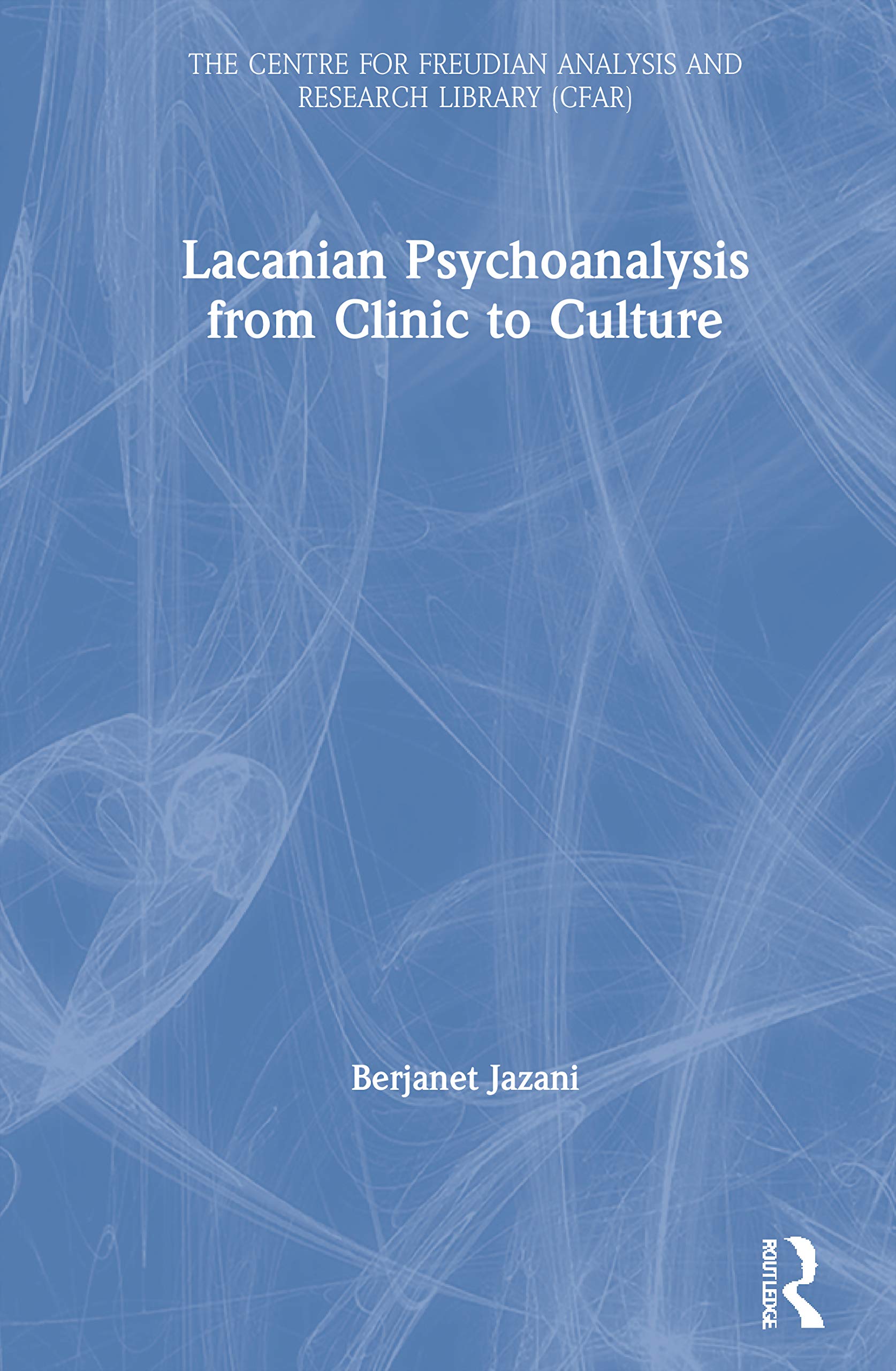 Lacanian Psychoanalysis from Clinic to Culture Media & Communication